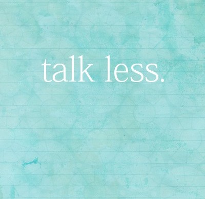 Talk Less Talk Less